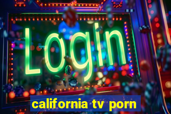 california tv porn